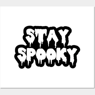 Stay Spooky Posters and Art